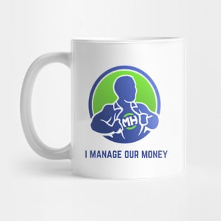 Front: I Manage Our Money Back: Husband of the Year Mug